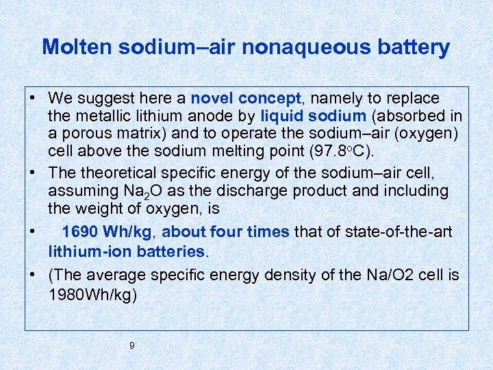 Molten sodium–air nonaqueous battery • We suggest here a novel concept, namely to replace