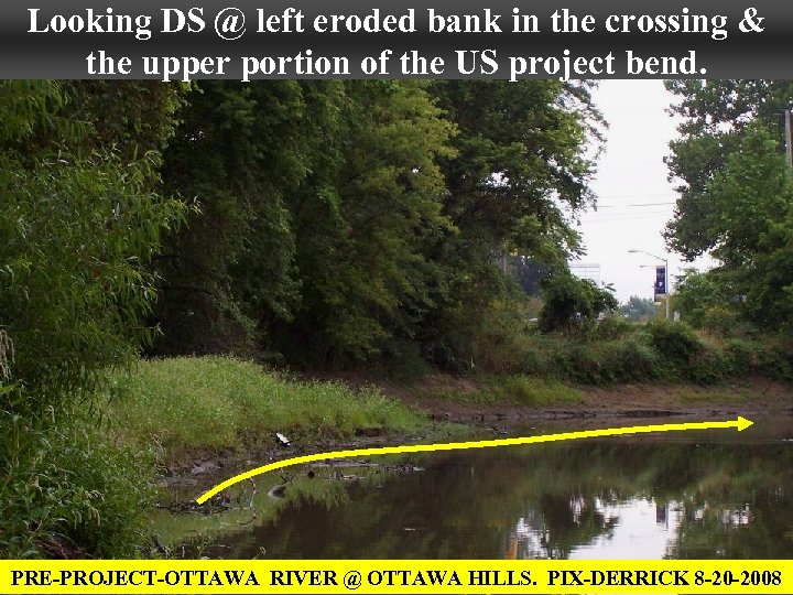 Looking DS @ left eroded bank in the crossing & the upper portion of