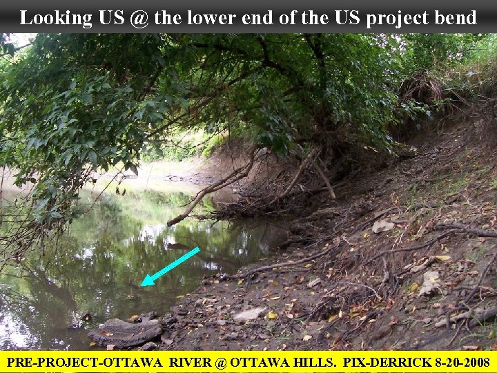 Looking US @ the lower end of the US project bend PRE-PROJECT-OTTAWA RIVER @