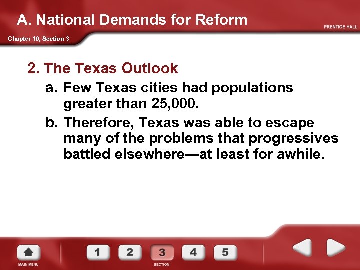 A. National Demands for Reform Chapter 16, Section 3 2. The Texas Outlook a.