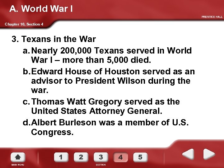 A. World War I Chapter 16, Section 4 3. Texans in the War a.