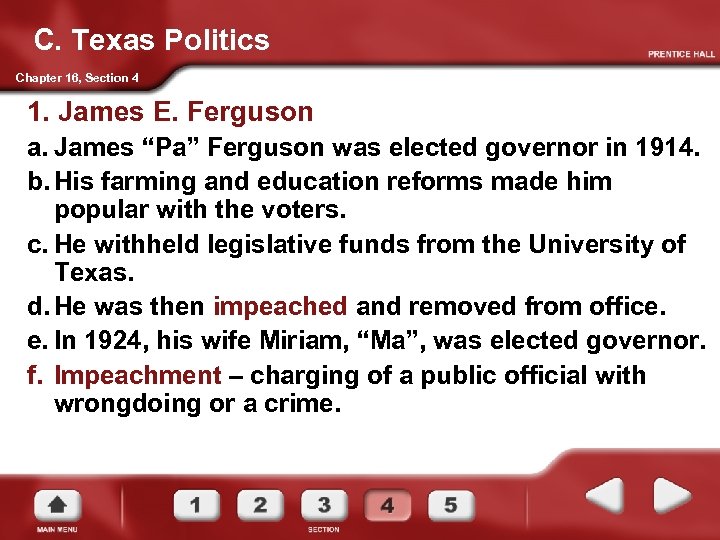 C. Texas Politics Chapter 16, Section 4 1. James E. Ferguson a. James “Pa”