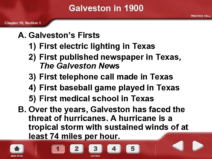 Galveston in 1900 Chapter 16, Section 1 A. Galveston’s Firsts 1) First electric lighting