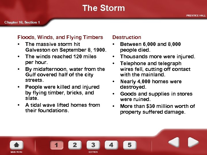 The Storm Chapter 16, Section 1 Floods, Winds, and Flying Timbers • The massive
