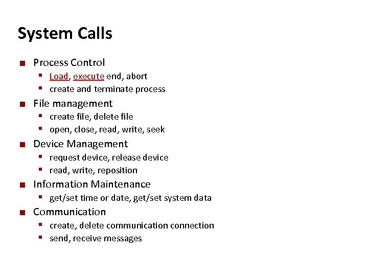 Carnegie Mellon System Calls ¢ ¢ ¢ Process Control § Load, execute end, abort
