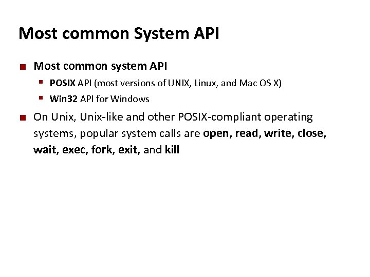Carnegie Mellon Most common System API ¢ Most common system API § POSIX API