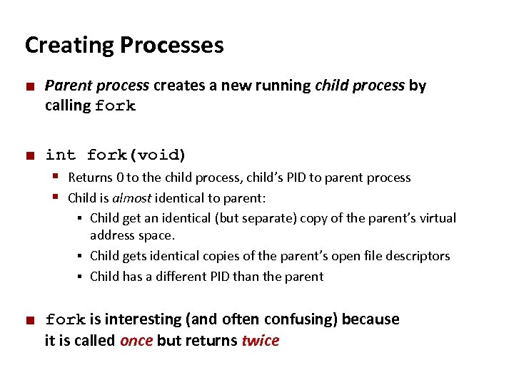 Carnegie Mellon Creating Processes ¢ ¢ Parent process creates a new running child process
