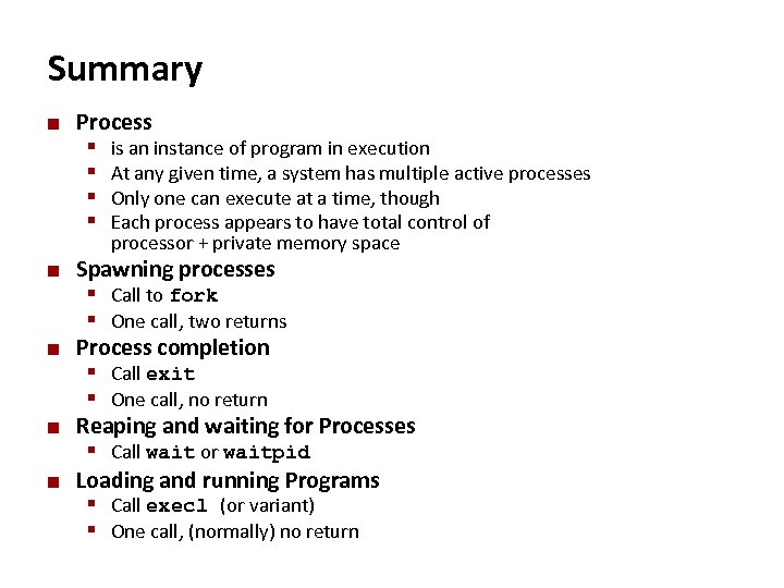 Carnegie Mellon Summary ¢ Process § is an instance of program in execution §