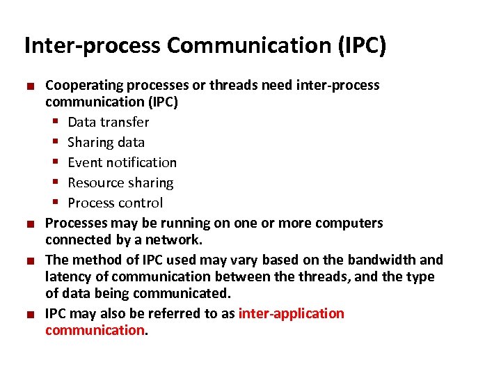 Carnegie Mellon Inter-process Communication (IPC) ¢ ¢ Cooperating processes or threads need inter-process communication