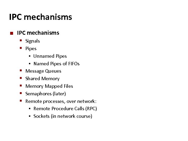 Carnegie Mellon IPC mechanisms ¢ IPC mechanisms § Signals § Pipes Unnamed Pipes §