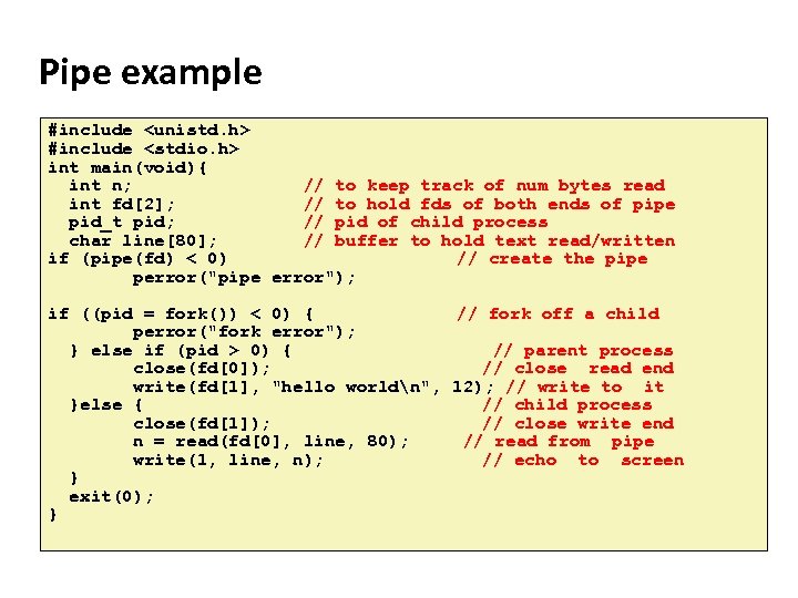 Carnegie Mellon Pipe example #include <unistd. h> #include <stdio. h> int main(void){ int n;