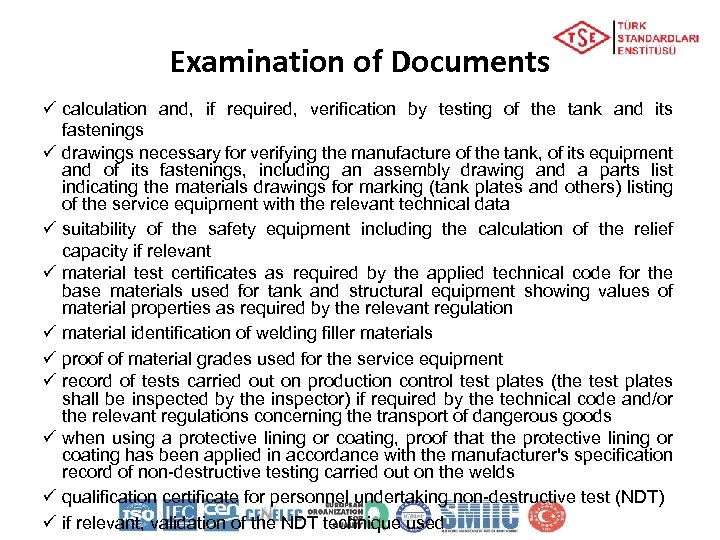 Examination of Documents ü calculation and, if required, verification by testing of the tank