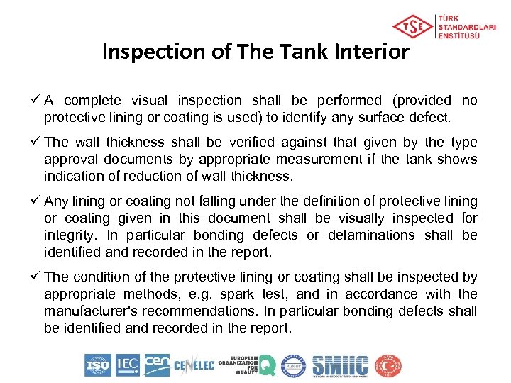 Inspection of The Tank Interior ü A complete visual inspection shall be performed (provided