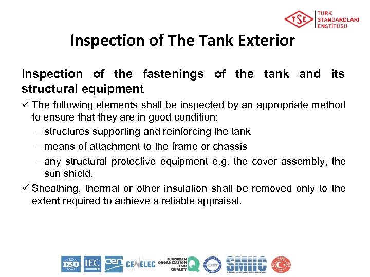 Inspection of The Tank Exterior Inspection of the fastenings of the tank and its