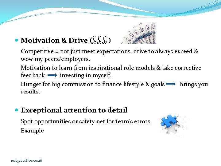  Motivation & Drive ( ) Competitive = not just meet expectations, drive to