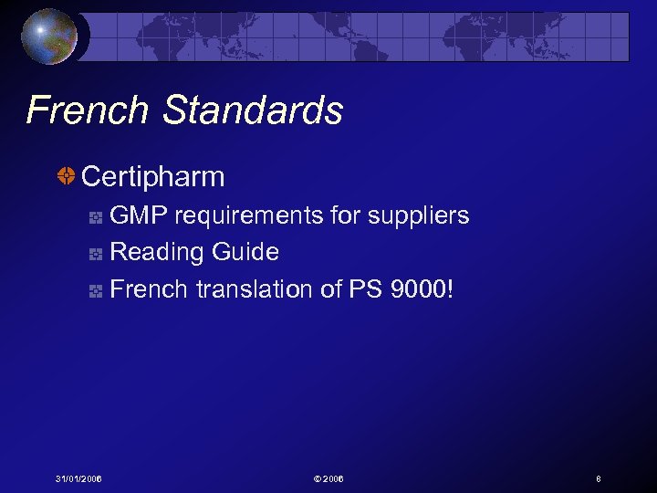 French Standards Certipharm GMP requirements for suppliers Reading Guide French translation of PS 9000!