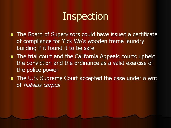 Inspection The Board of Supervisors could have issued a certificate of compliance for Yick