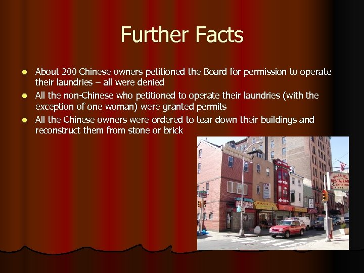 Further Facts About 200 Chinese owners petitioned the Board for permission to operate their