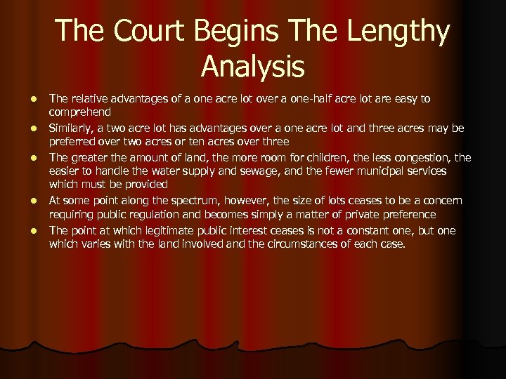 The Court Begins The Lengthy Analysis l l l The relative advantages of a