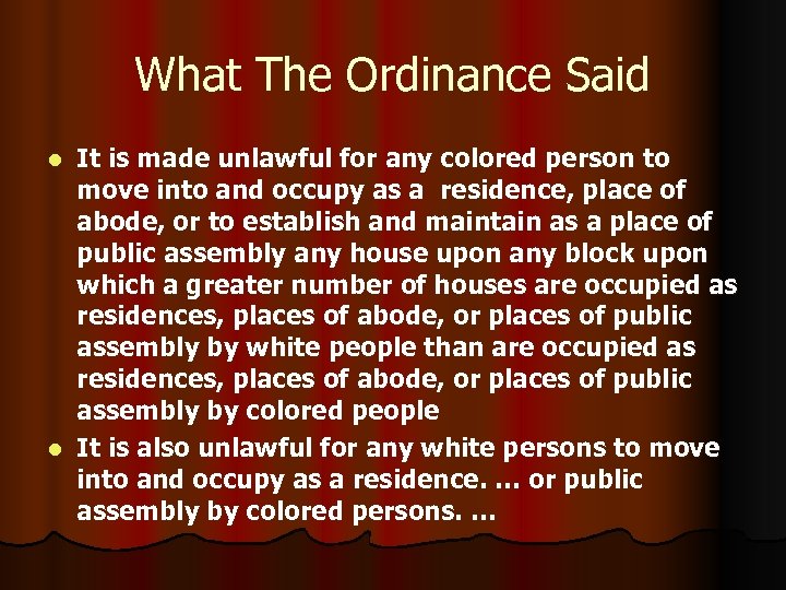 What The Ordinance Said It is made unlawful for any colored person to move