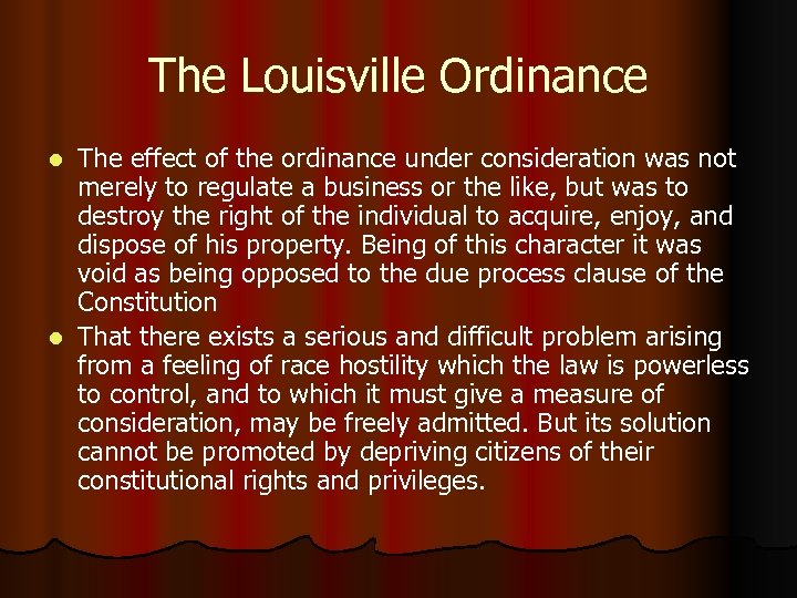 The Louisville Ordinance The effect of the ordinance under consideration was not merely to