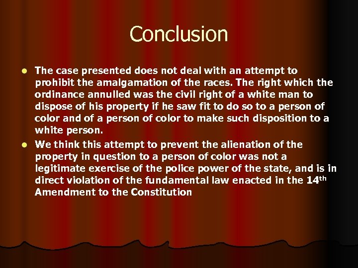 Conclusion The case presented does not deal with an attempt to prohibit the amalgamation