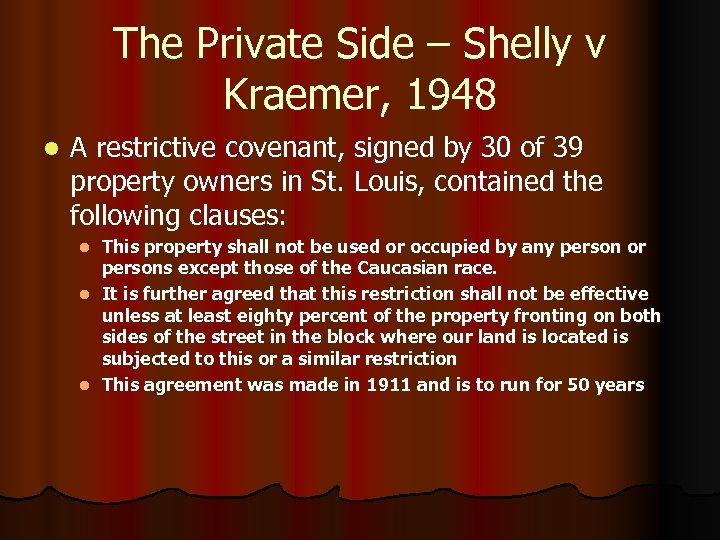 The Private Side – Shelly v Kraemer, 1948 l A restrictive covenant, signed by