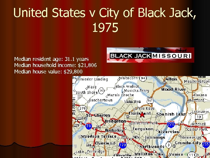 United States v City of Black Jack, 1975 Median resident age: 31. 1 years