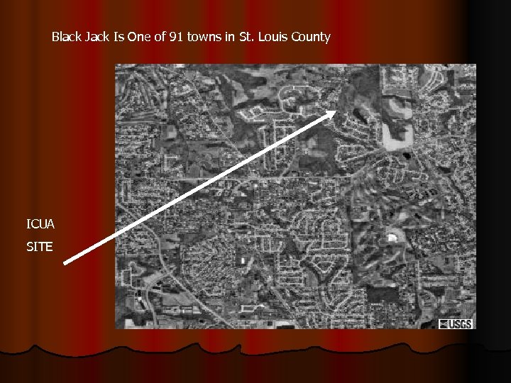 Black Jack Is One of 91 towns in St. Louis County ICUA SITE 