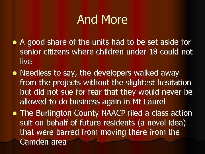 And More A good share of the units had to be set aside for