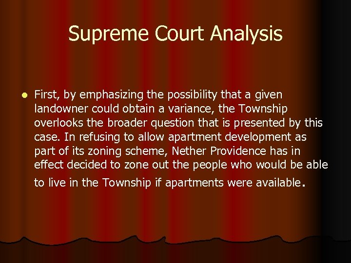 Supreme Court Analysis l First, by emphasizing the possibility that a given landowner could