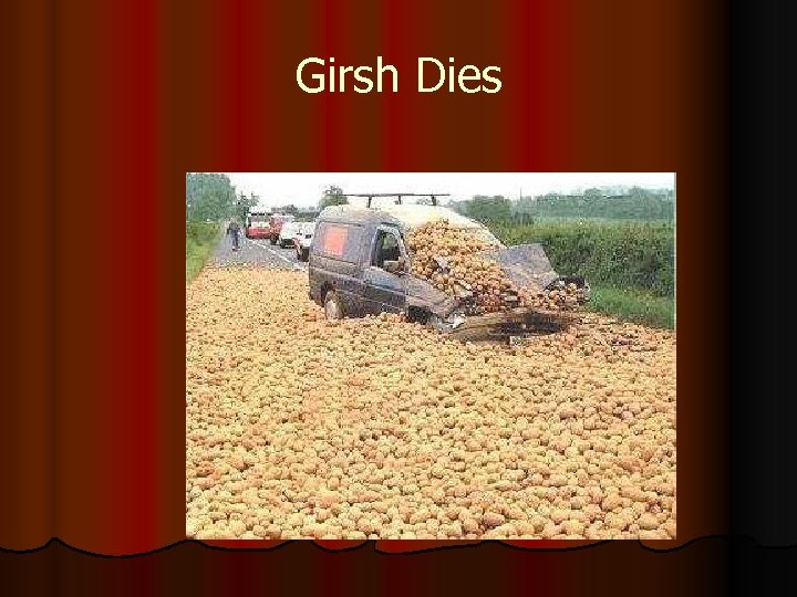 Girsh Dies 