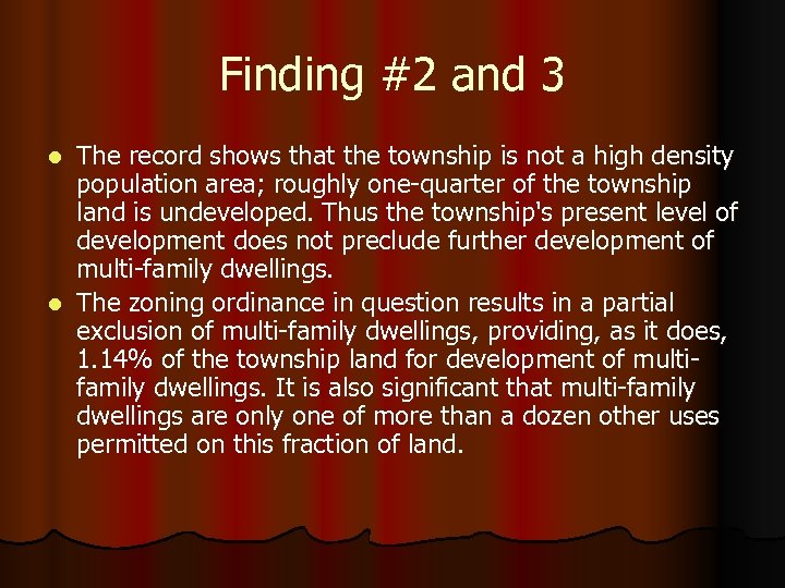 Finding #2 and 3 The record shows that the township is not a high