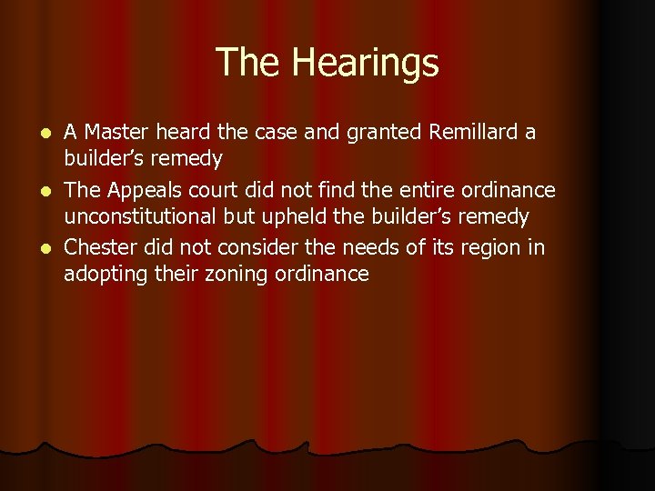 The Hearings A Master heard the case and granted Remillard a builder’s remedy l