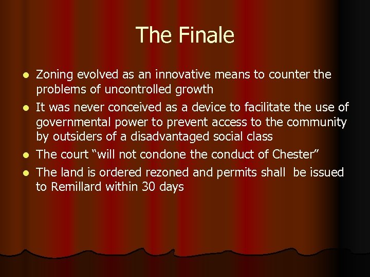 The Finale l l Zoning evolved as an innovative means to counter the problems