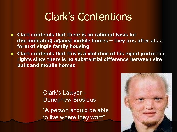 Clark’s Contentions Clark contends that there is no rational basis for discriminating against mobile