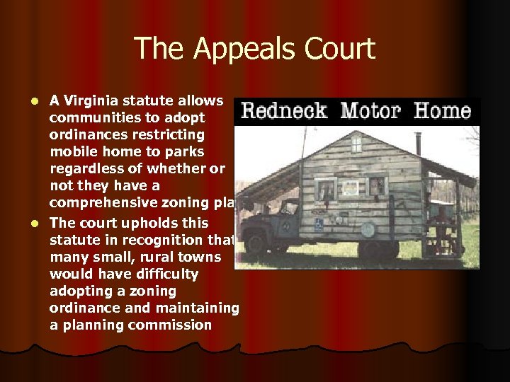 The Appeals Court A Virginia statute allows communities to adopt ordinances restricting mobile home