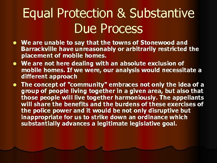 Equal Protection & Substantive Due Process We are unable to say that the towns