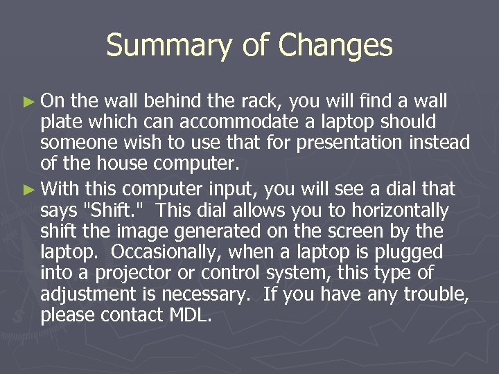 Summary of Changes ► On the wall behind the rack, you will find a