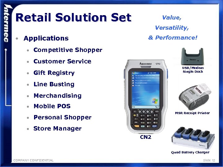 Retail Solution Set • Applications Value, Versatility, & Performance! • Competitive Shopper • Customer