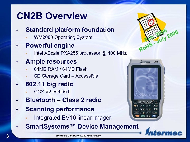 CN 2 B Overview • Standard platform foundation • • Powerful engine • •