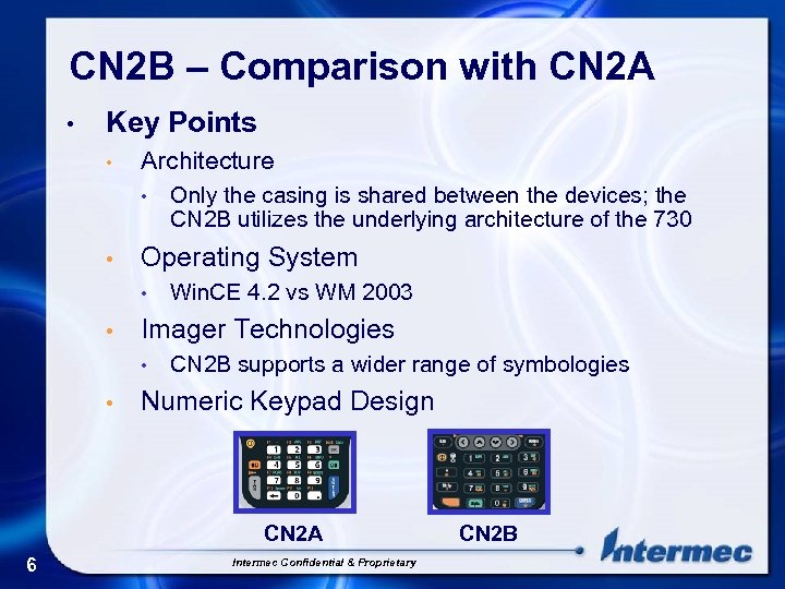 CN 2 B – Comparison with CN 2 A • Key Points • Architecture