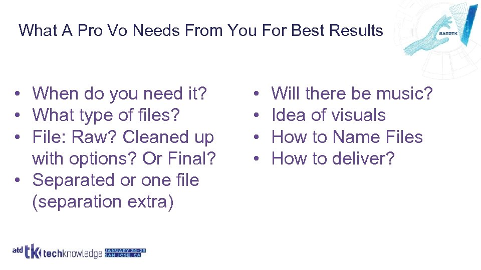 What A Pro Vo Needs From You For Best Results • When do you