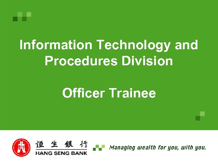 Information Technology and Procedures Division Officer Trainee 