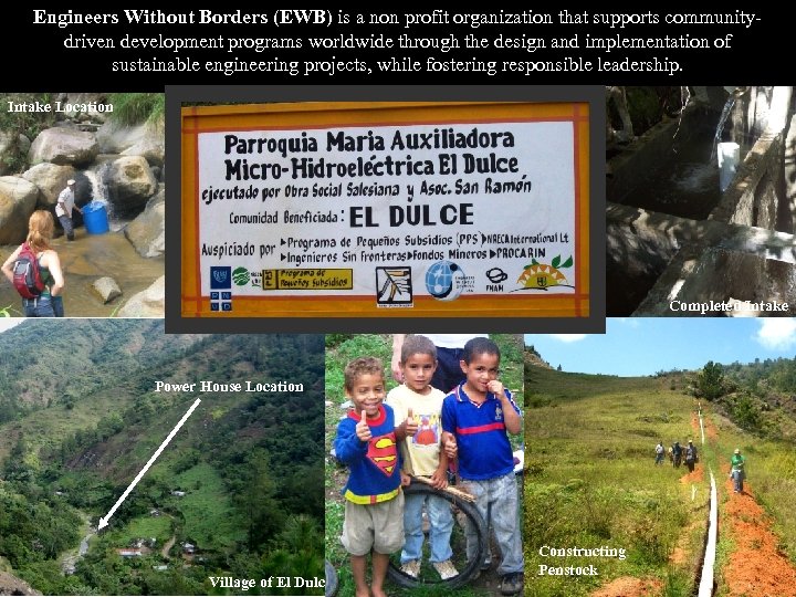 Engineers Without Borders (EWB) is a non profit organization that supports communitydriven development programs