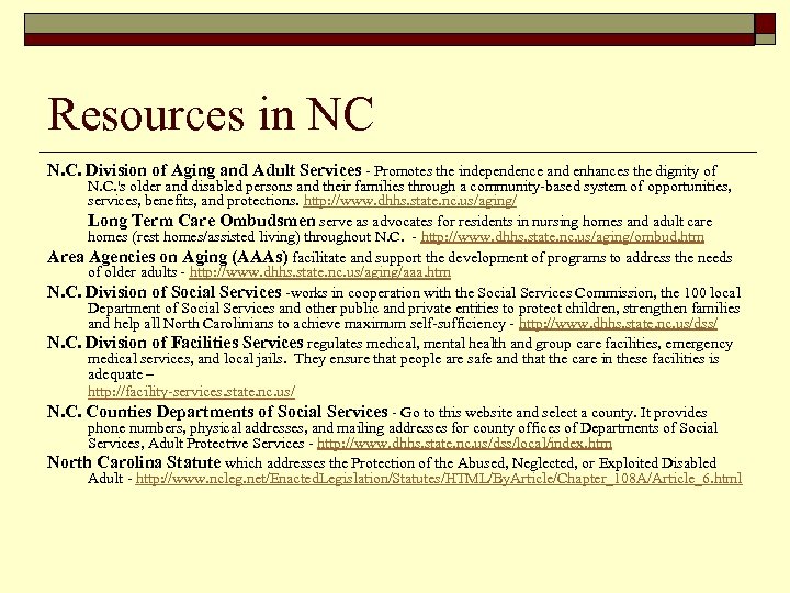 Resources in NC N. C. Division of Aging and Adult Services - Promotes the