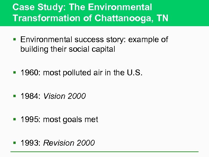 Case Study: The Environmental Transformation of Chattanooga, TN § Environmental success story: example of