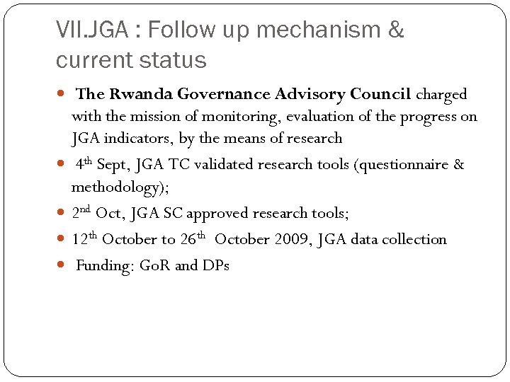 VII. JGA : Follow up mechanism & current status The Rwanda Governance Advisory Council