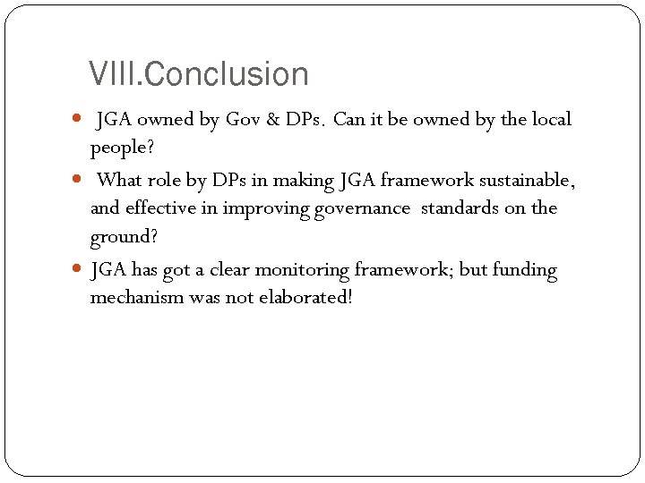 VIII. Conclusion JGA owned by Gov & DPs. Can it be owned by the