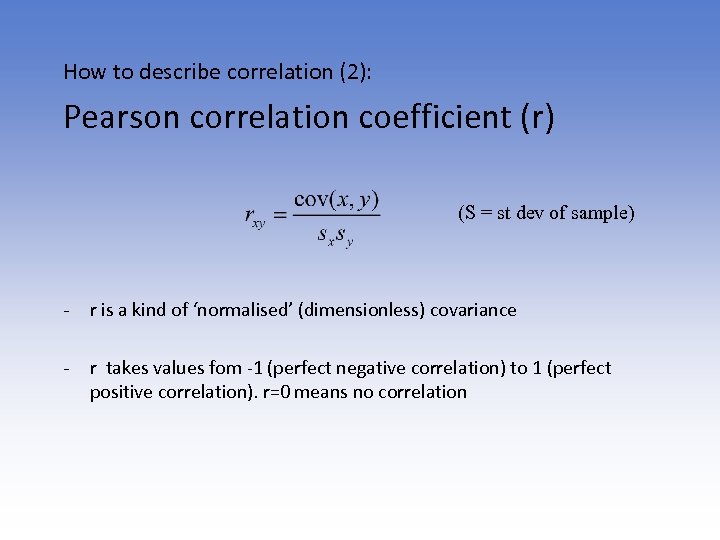 How to describe correlation (2): Pearson correlation coefficient (r) (S = st dev of